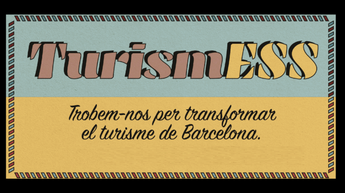 TurismESS, Cap A Una Nova Cultura Del Turisme A Barcelona